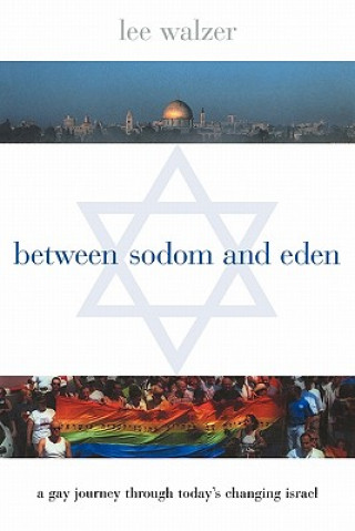 Kniha Between Sodom and Eden Lee Walzer
