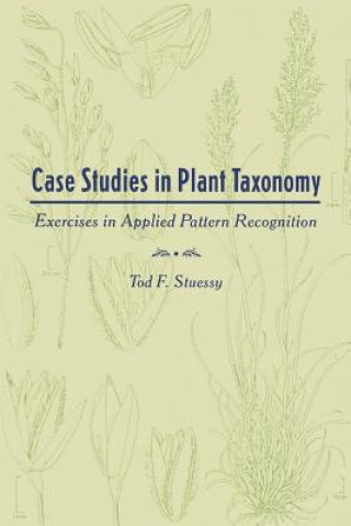 Книга Case Studies in Plant Taxonomy Tod F. Stuessy