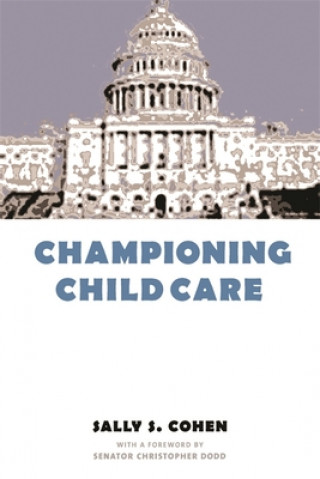 Könyv Championing Child Care Sally S. Cohen