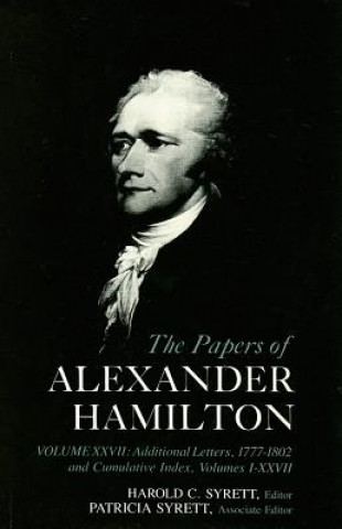 Carte Papers of Alexander Hamilton Harold C. Syrett