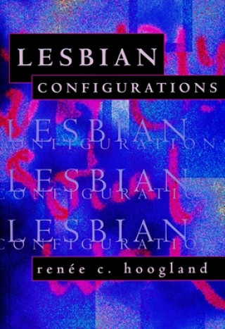 Carte Lesbian Configurations Renee C. Hoogland