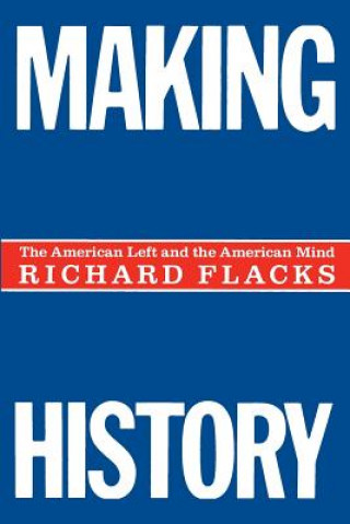 Libro Making History Richard Flacks