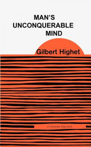 Carte Man's Unconquerable Mind Gilbert Highet