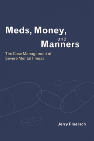 Kniha Meds, Money, and Manners Jerry E. Floersch