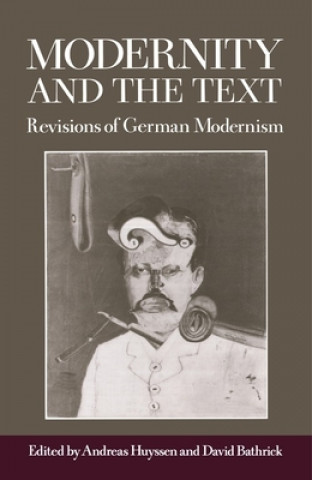 Buch Modernity and the Text Andreas Huyssen