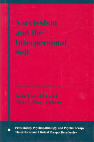 Kniha Narcissism and the Interpersonal Self John Fiscalini
