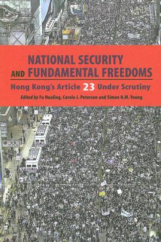 Kniha National Security and Fundamental Freedoms - Hong Kong's Article 23 Under Scrutiny Hualing Fu