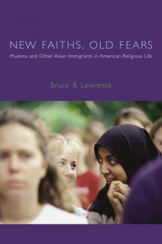 Könyv New Faiths, Old Fears Bruce B. Lawrence