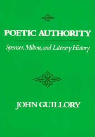 Könyv Poetic Authority John Guillory