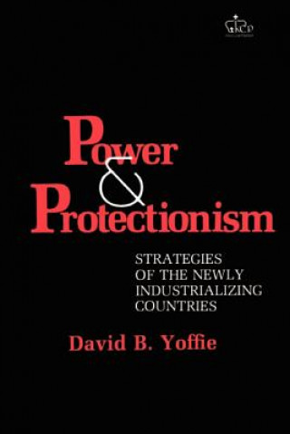 Kniha Power and Protectionism David B. Yoffie