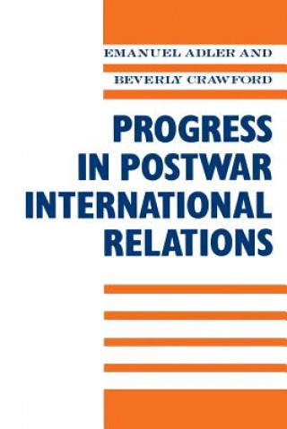 Carte Progress in Postwar International Relations Beverly Crawford
