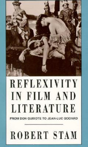 Kniha Reflexivity in Film and Culture Robert Stam