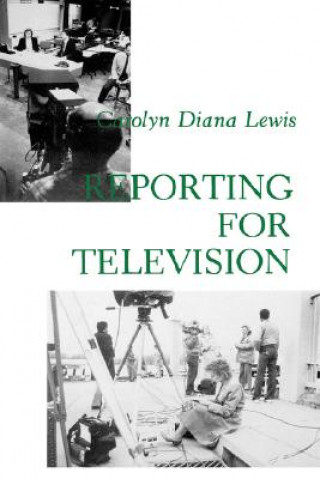 Carte Reporting for Television Carolyn Diana Lewis