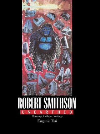 Book Robert Smithson Unearthed Eugenie Tsai