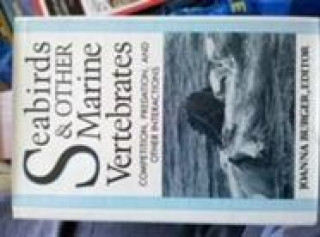 Kniha Seabirds and Other Marine Vertebrates Joanna Burger