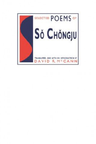 Kniha Selected Poems of So Chongju David McCann