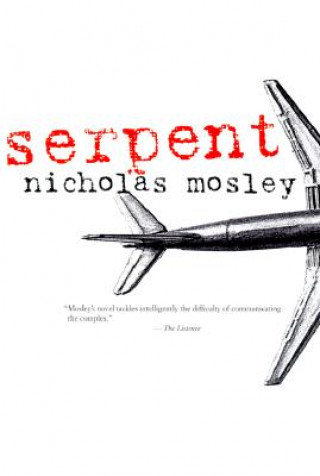 Könyv Serpent Nicholas Mosley