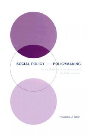 Kniha Social Policy and Policymaking by the Branches of Government and the Public-at-Large Theodore J. Stein