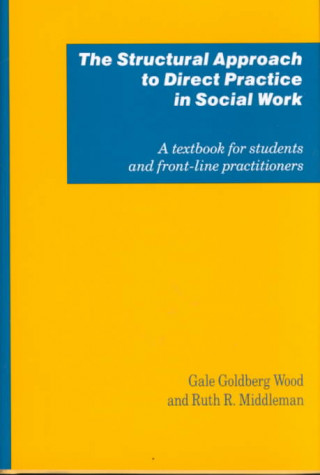 Kniha Structural Approach to Direct Practice in Social Work Ruth R. Middleman