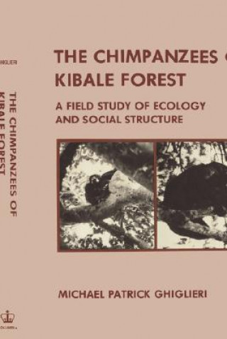 Book Chimpanzees of Kibale Forest Michael Patrick Ghiglieri