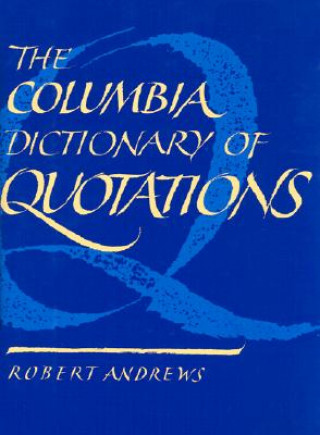 Carte Columbia Dictionary of Quotations 