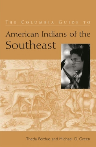 Książka Columbia Guide to American Indians of the Southeast Michael D. Green