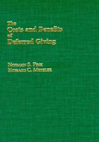 Könyv Costs and Benefits of Deferred Giving Howard C. Metzler