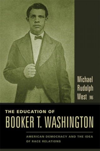 Книга Education of Booker T. Washington Professor Michael Rudolph West