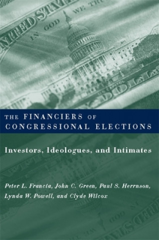 Kniha Financiers of Congressional Elections Clyde Wilcox