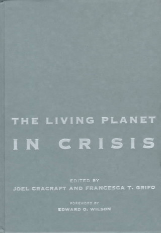 Knjiga Living Planet in Crisis E. O. Wilson