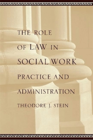 Carte Role of Law in Social Work Practice and Administration Theodore J. Stein