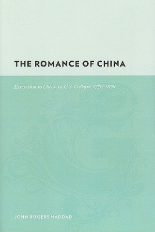 Kniha Romance of China John Rogers Haddad