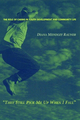 Livre They Still Pick Me Up When I Fall Diana Mendley Rauner