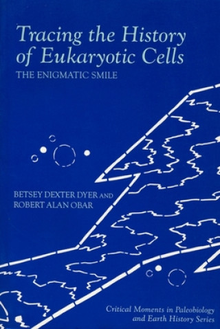 Knjiga Tracing the History of Eukaryotic Cells Robert Alan Obar