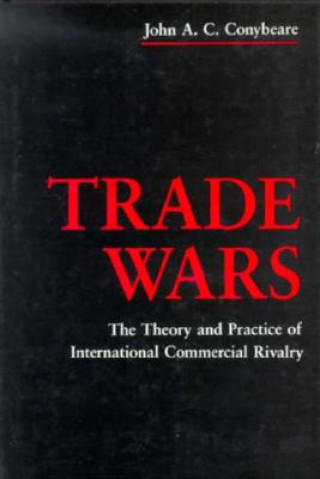 Kniha Trade Wars John A. C. Conybeare