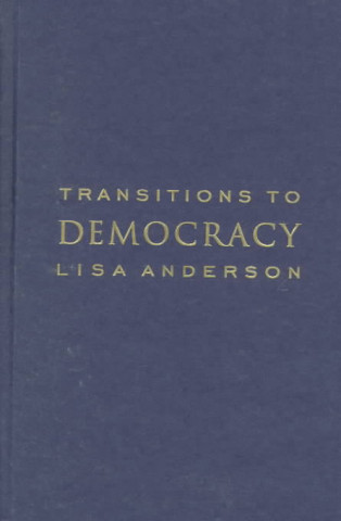 Kniha Transitions to Democracy Lisa Anderson