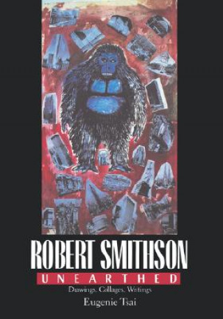 Boek Robert Smithson Unearthed Eugenie Tsai