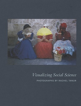 Buch Visualizing Social Science - Photographs by Rachel Tanur Judith Tanur