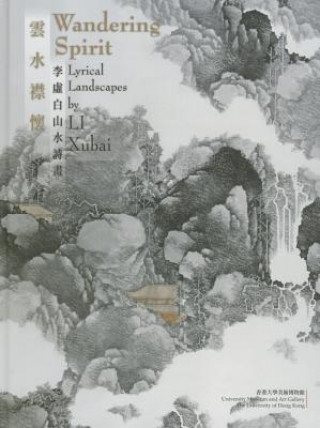 Книга Wandering Spirit - Lyrical Landscapes by Li Xubai ANITA WONG YIN-FONG