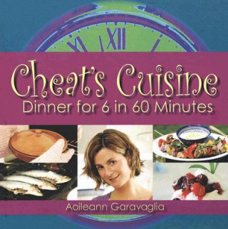 Kniha Cheat's Cuisine Aoileann Garavaglia