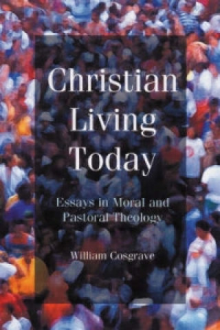 Livre Understanding the Christian Life Today Bill Cosgrave