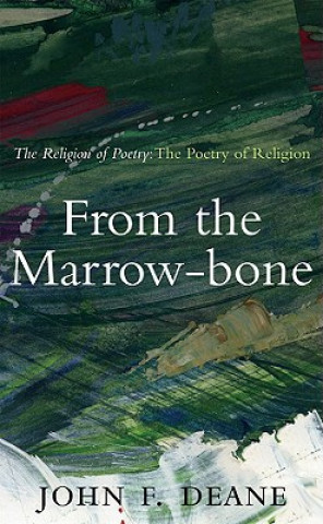 Carte From the Marrow-Bone John F. Deane
