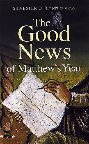 Kniha Good News of Matthew's Year Father Silvester