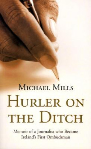 Kniha Hurler on the Ditch Michael Mills