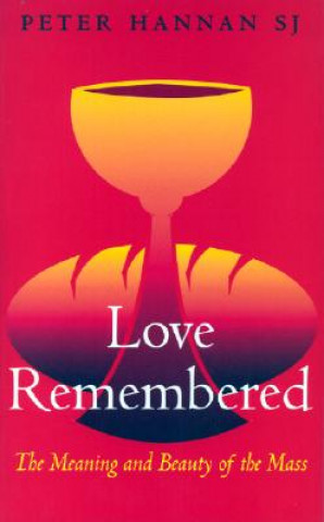 Buch Love Remembered Peter Hannan