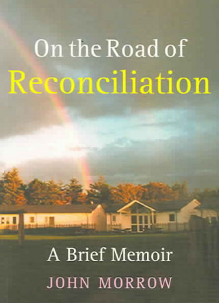 Könyv On the Road of Reconciliation John Morrow