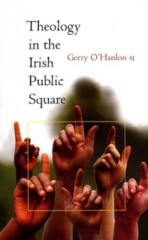 Kniha Theology in the Irish Public Square Gerry O'Hanlon