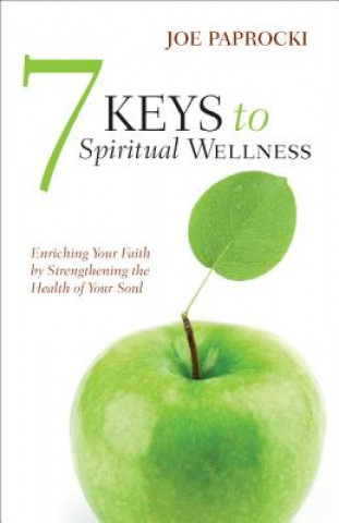 Книга 7 Keys to Spiritual Wellness Joe Paprocki