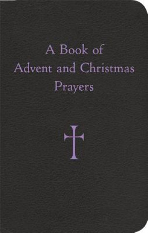 Buch Book of Advent and Christmas Prayers William G. Storey