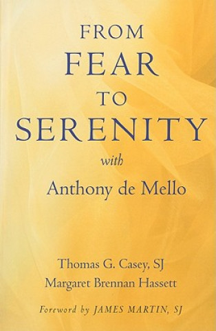 Libro From Fear to Serenity with Anthony De Mello Margaret Brennan Hassett